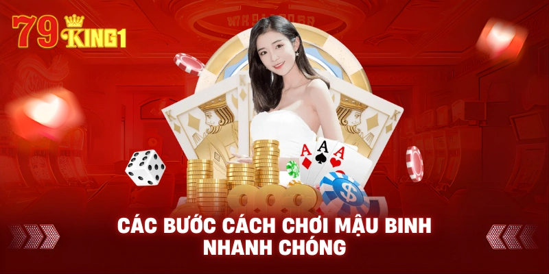 Các bước cách chơi mậu binh nhanh chóng