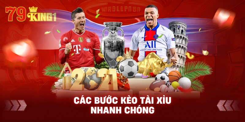 Các bước kèo tài xỉu nhanh chóng