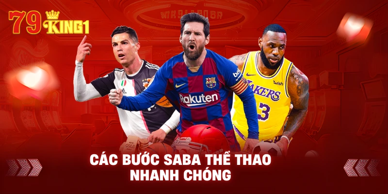Các bước saba thể thao nhanh chóng