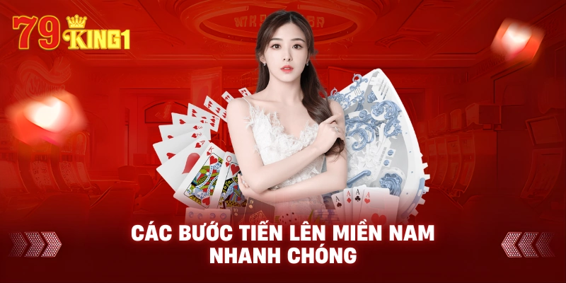 Các bước Tiến lên miền nam nhanh chóng