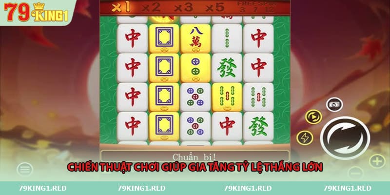 Chiến thuật chơi giúp gia tăng tỷ lệ thắng lớn