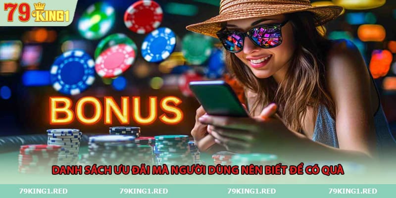 Danh sách ưu đãi mà người dùng nên biết để có quà