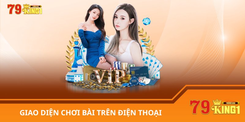 giao-dien-choi-bai-tren-dien-thoai