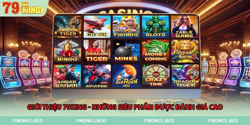 Giới thiệu 79king1 - những siêu phẩm được đánh giá cao