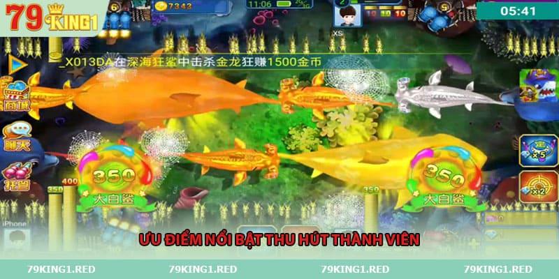 Ưu điểm nổi bật thu hút thành viên